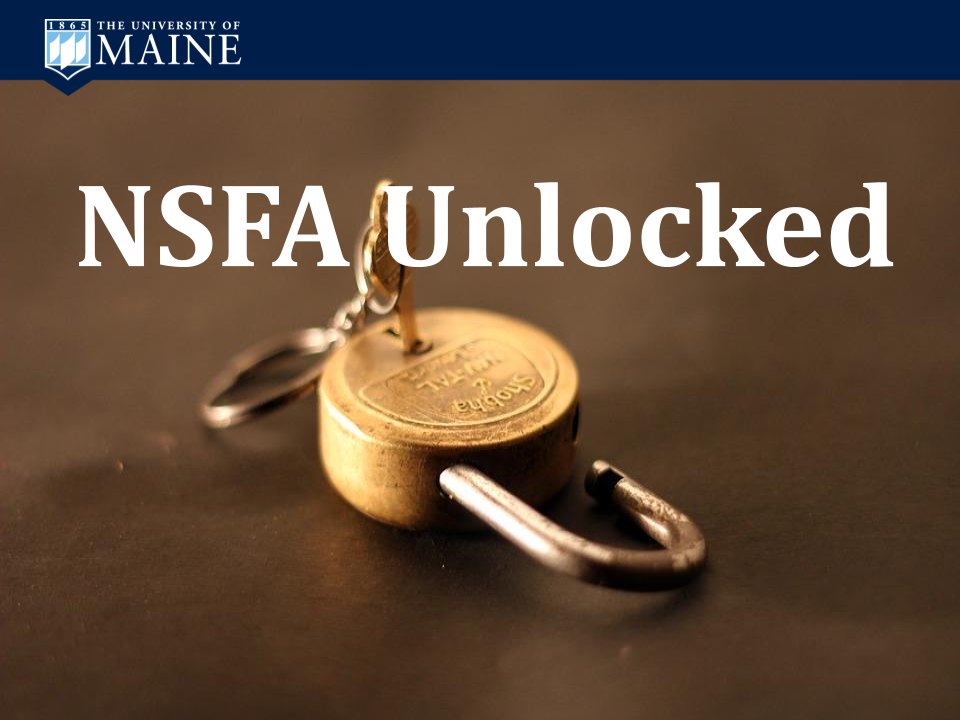 An image with the University of Maine logo and an unlocked padlock with a key inside. The words "NSFA Unlocked" is in white text over the image. 